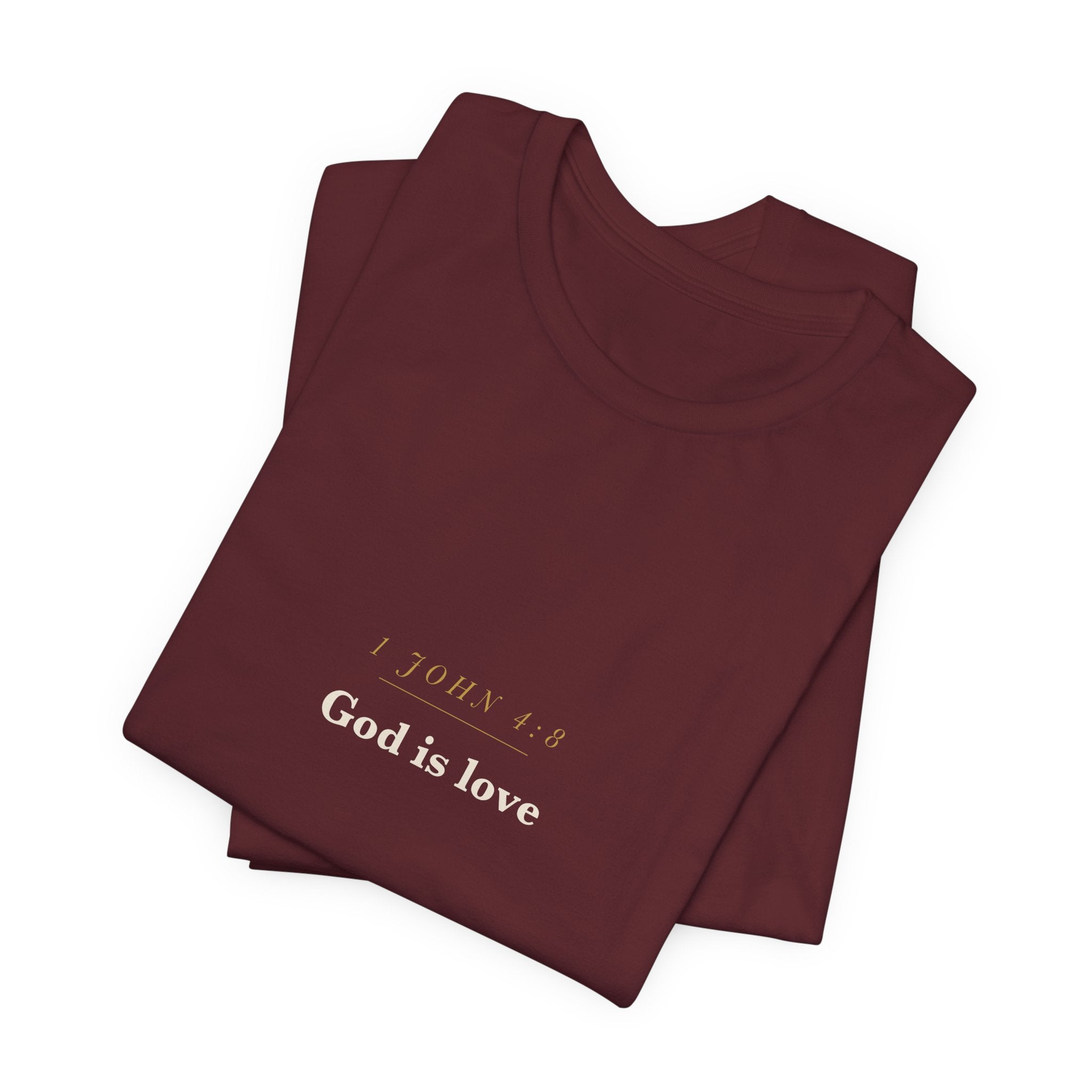 God Is Love — 1 John 4:8 Scripture Tee