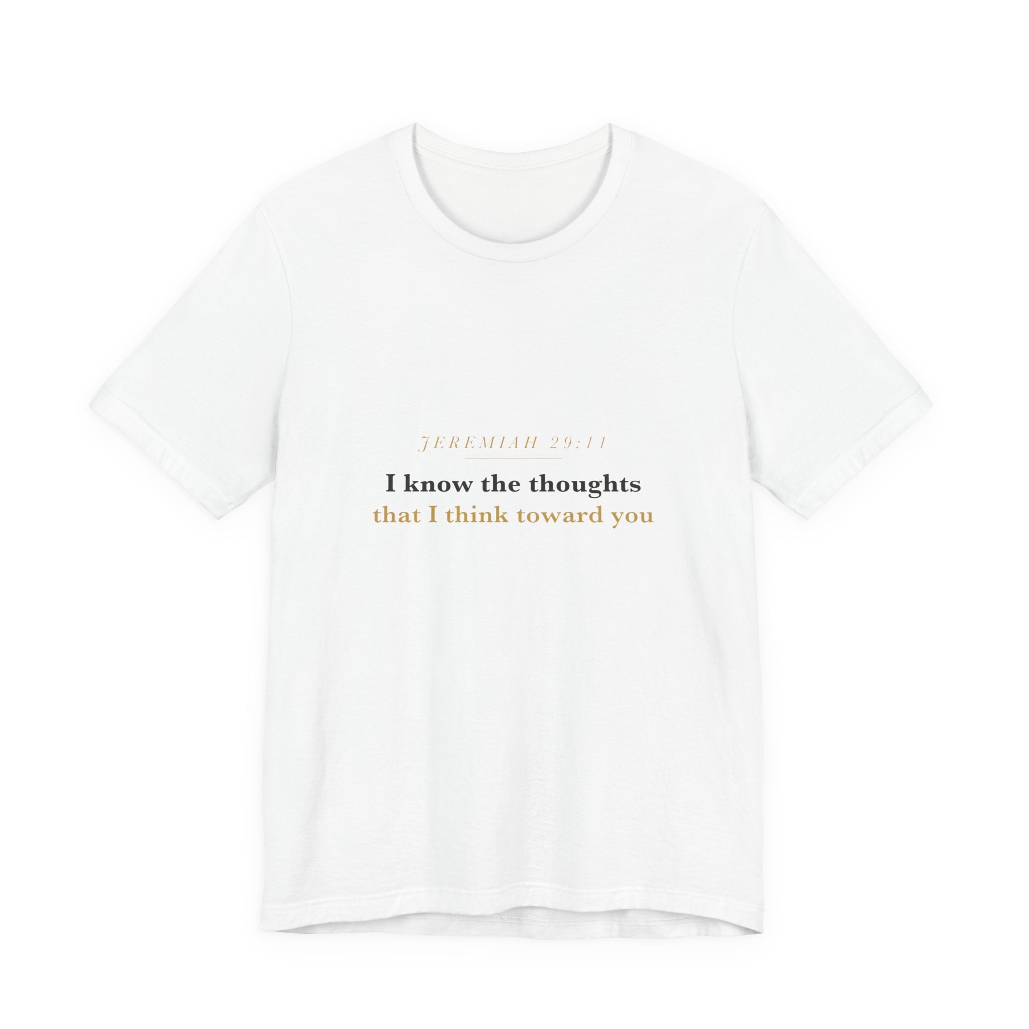 I Know the Thoughts I Think — Jeremiah 29:11 Scripture Tee · Light