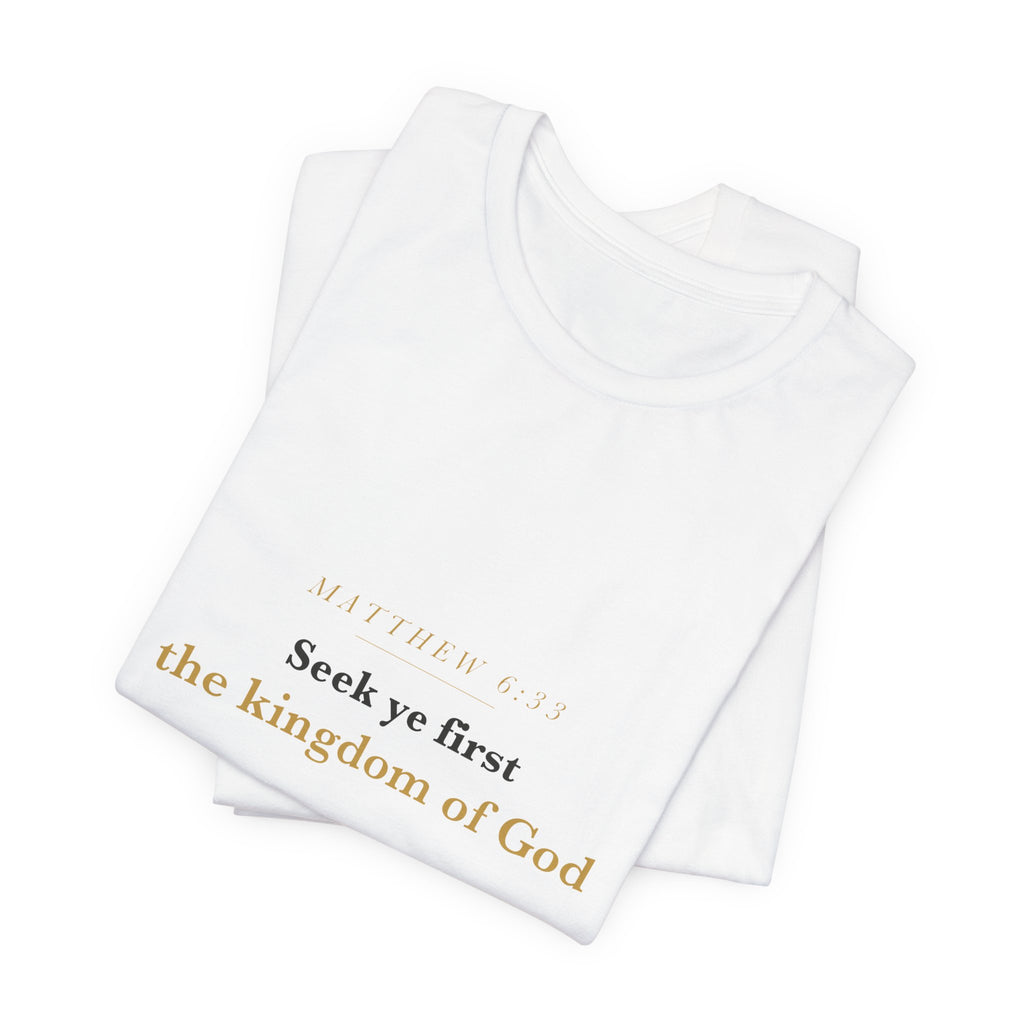 Seek Ye First — Matthew 6:33 Scripture Tee · Light