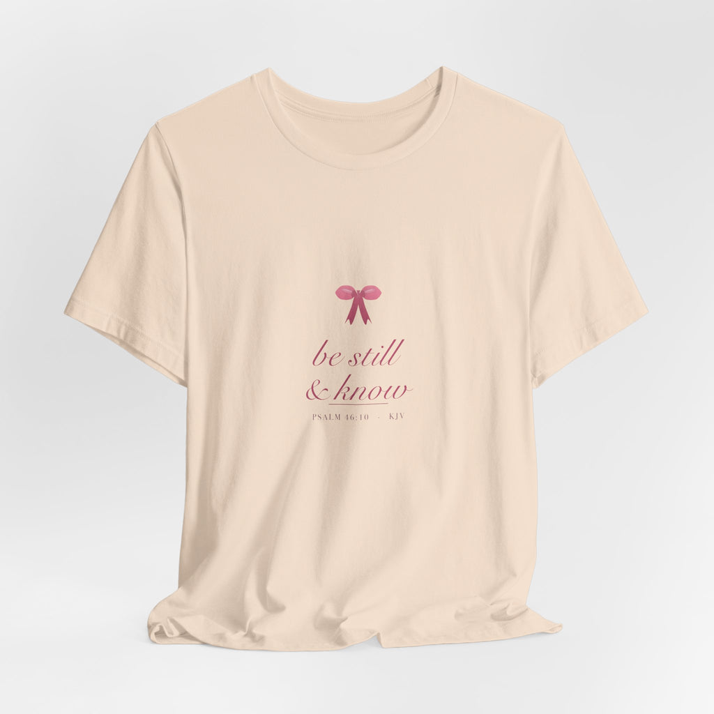 Be Still & Know Shirt, Coquette Christian Tee, Soft Girl Faith Aesthetic, Bible Verse Scripture
