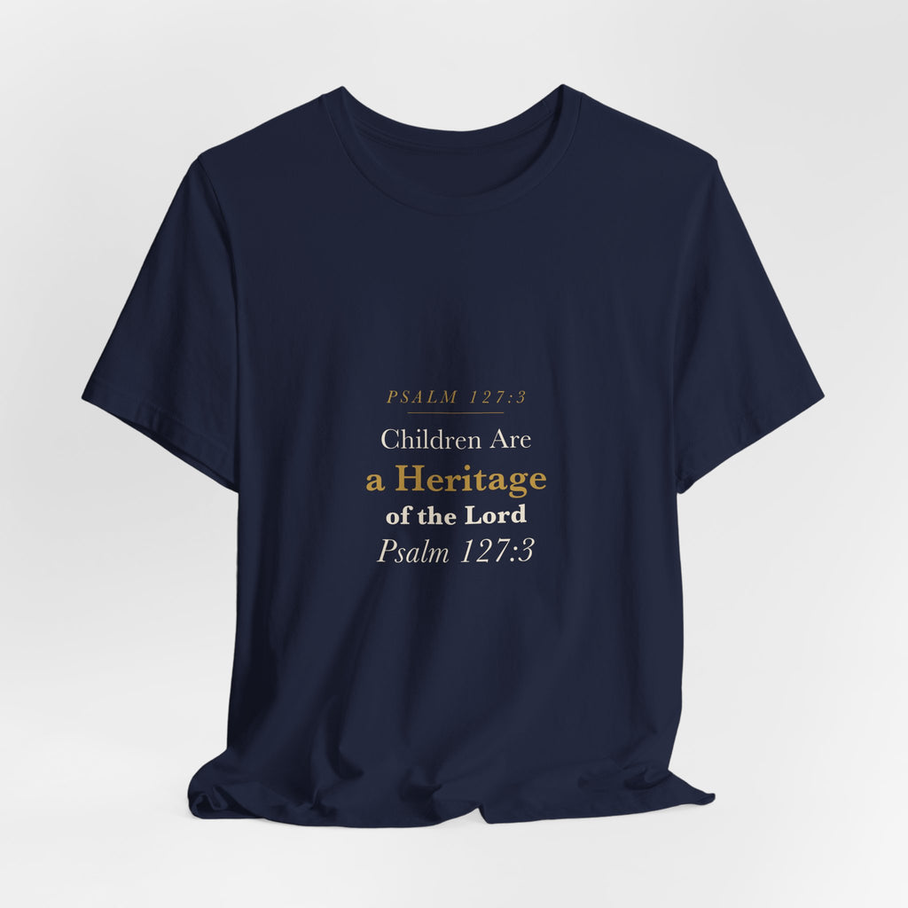 Children Are a Heritage of the Lord - Psalm 127:3 Father's Day Christian Dad Scripture Shirt - Elegant Serif Tee (Dark)