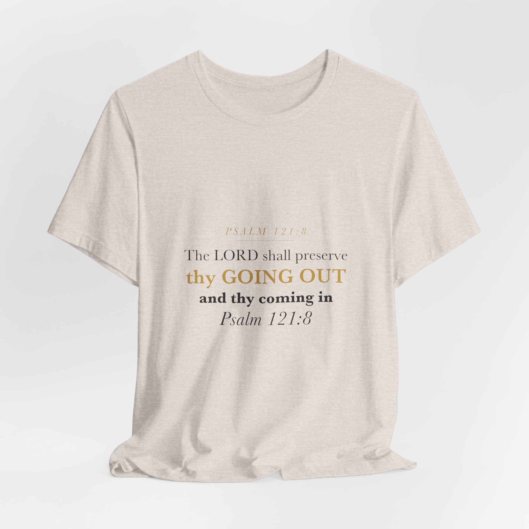 Thy Going Out and Thy Coming In Psalm 121:8 Off to College Gift Tee | Elegant Christian Shirt for Graduate Leaving Home