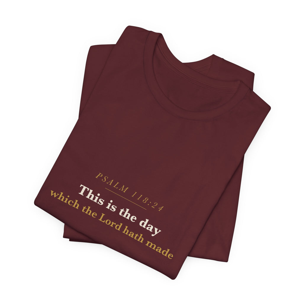 This Is the Day — Psalm 118:24 Scripture Tee