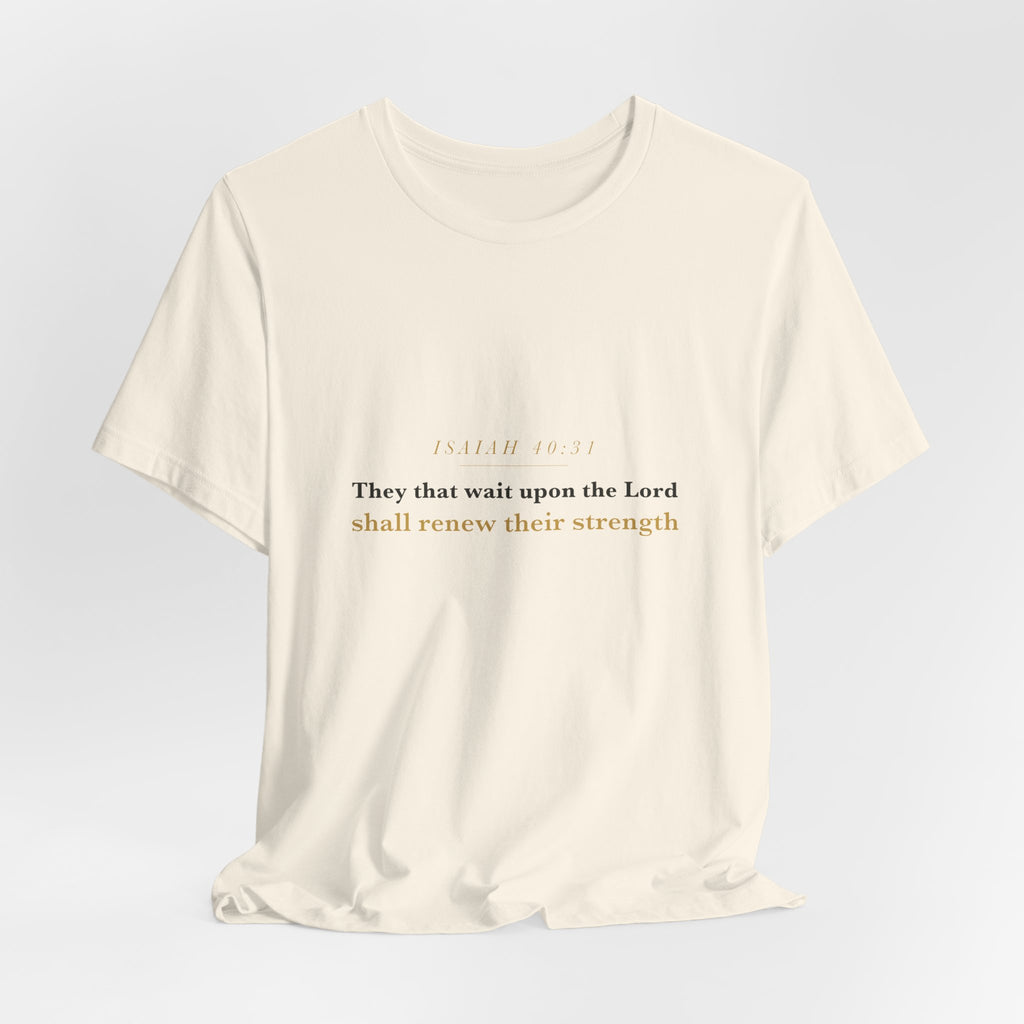 They That Wait Upon the Lord — Isaiah 40:31 Scripture Tee · Light