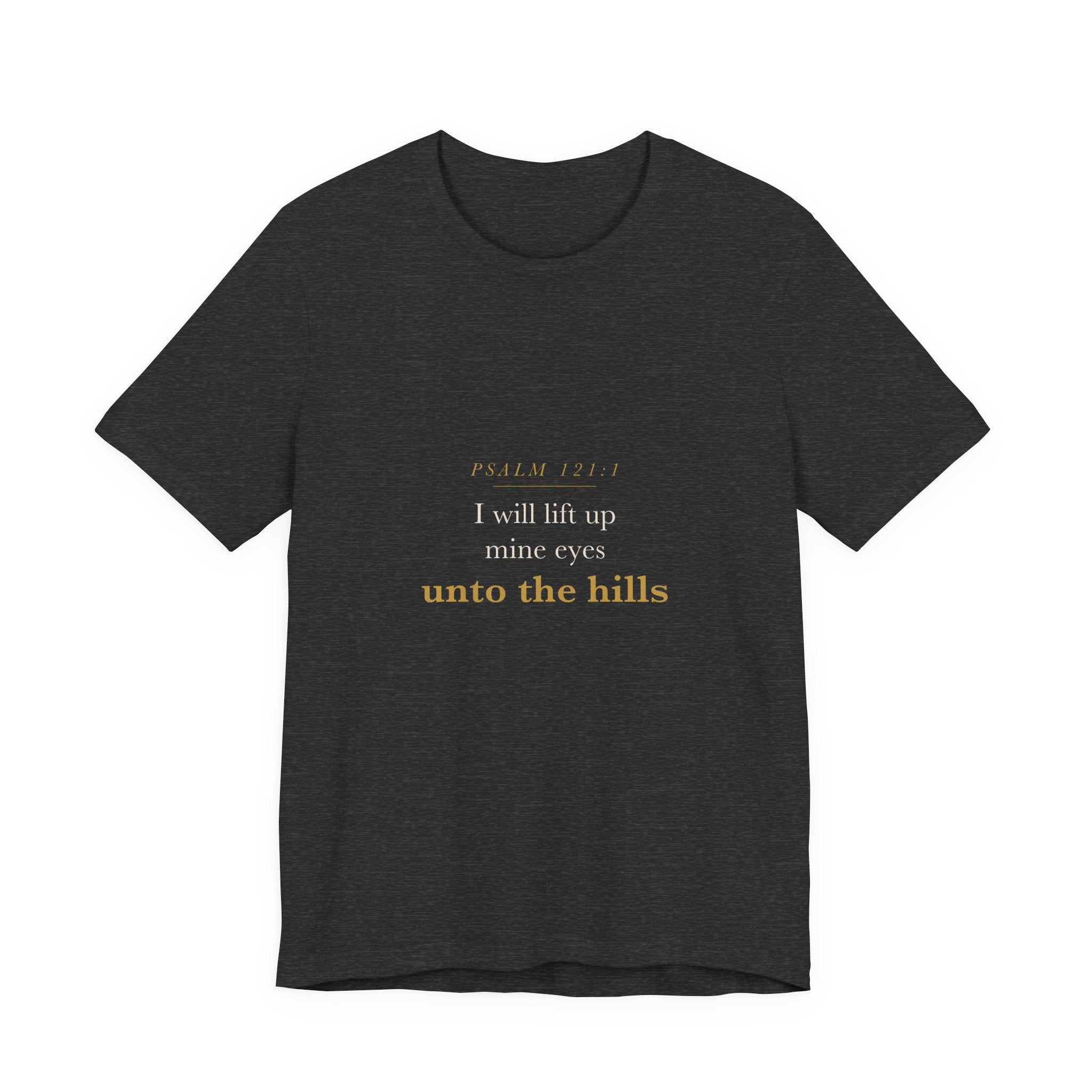 Psalm 121 Hiking Shirt Christian — I Will Lift Up Mine Eyes Unto the Hills, Outdoor Adventure Faith Tee