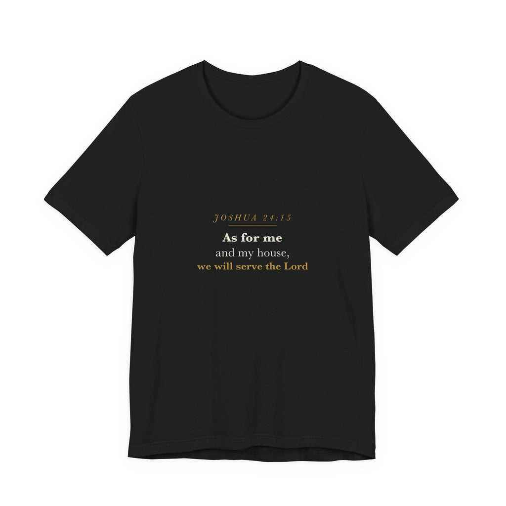 Joshua 24:15 Scripture Tee — As For Me & My House