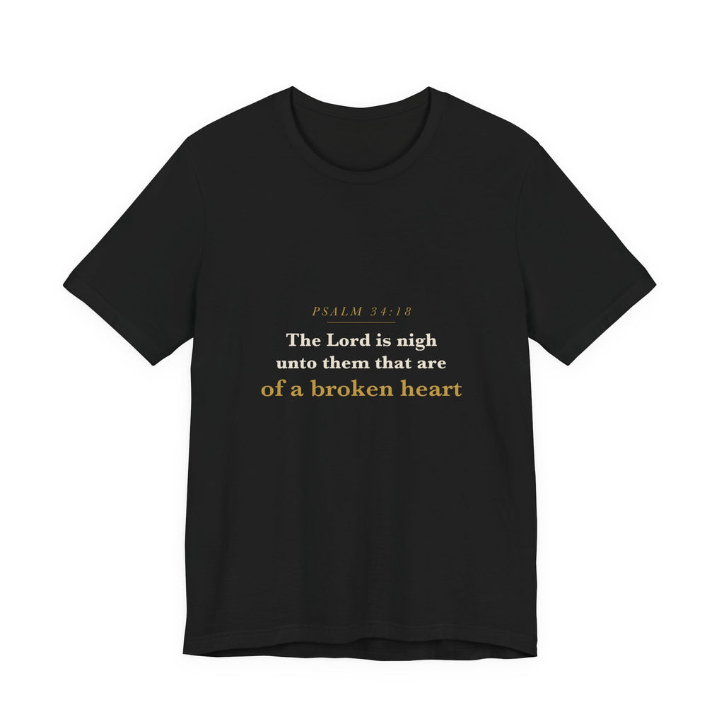 The Lord Is Nigh — Psalm 34:18 Scripture Tee