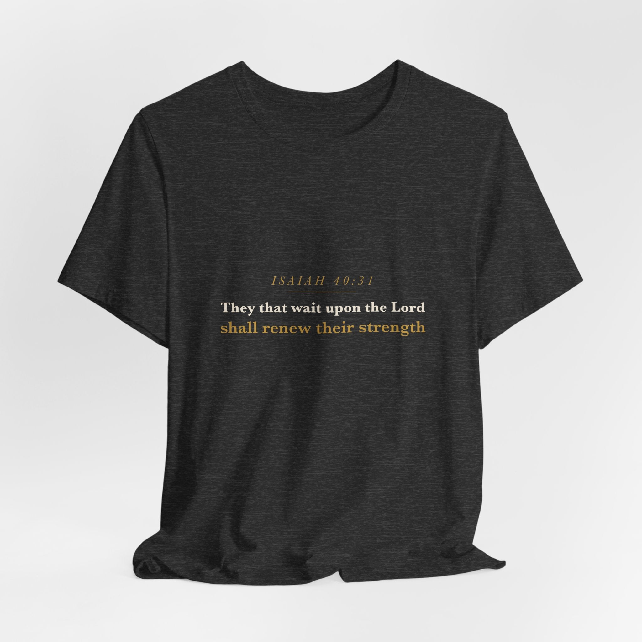They That Wait Upon the Lord — Isaiah 40:31 Scripture Tee