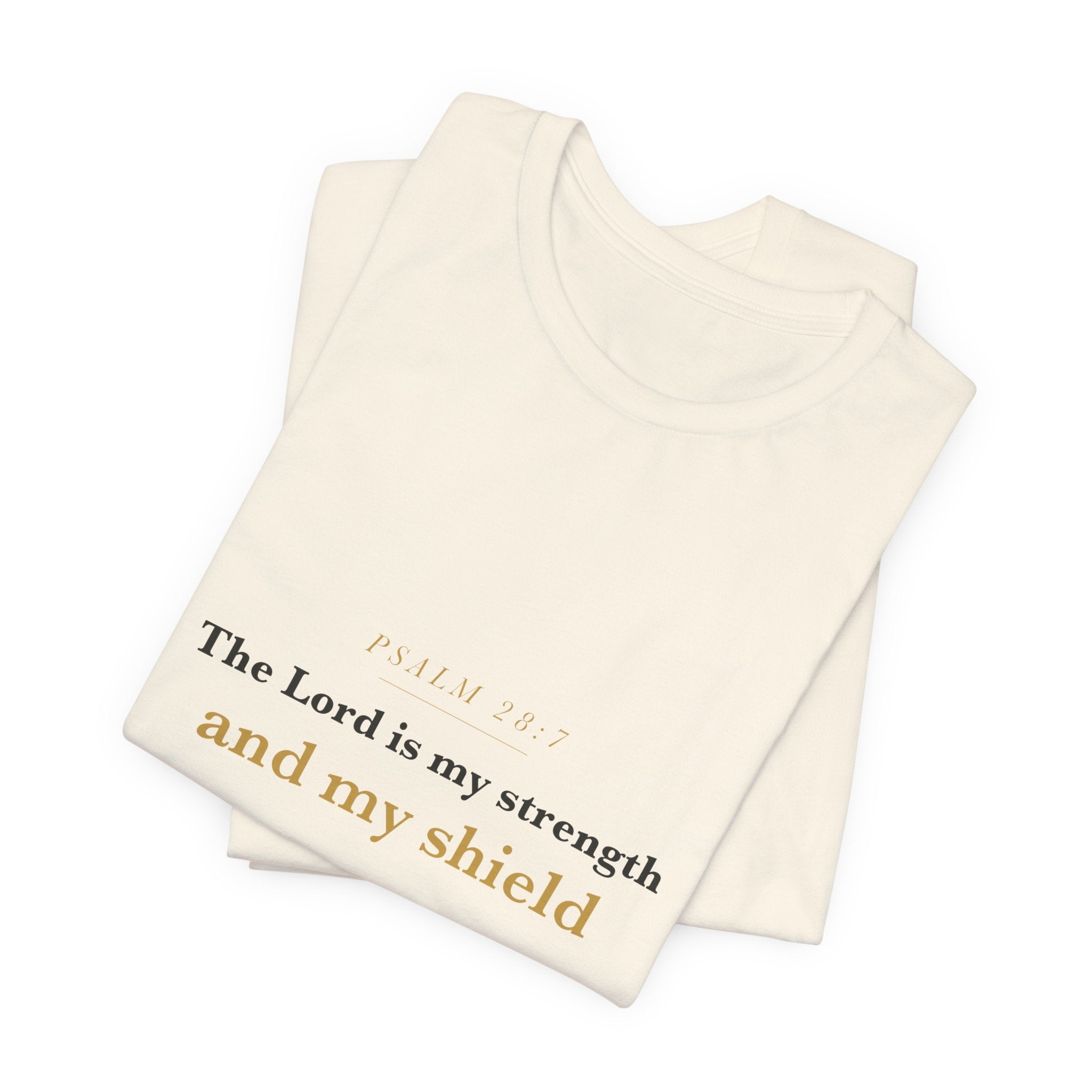 The Lord Is My Strength — Psalm 28:7 Scripture Tee · Light