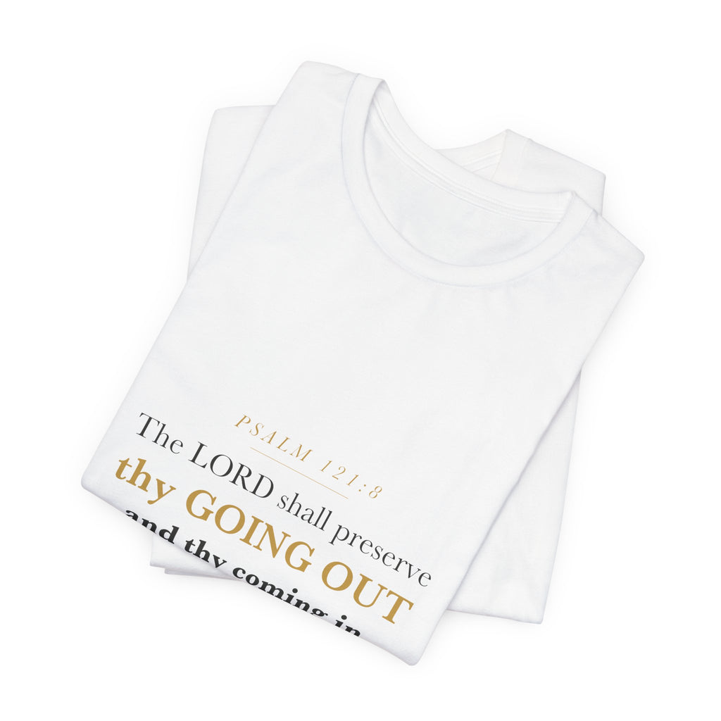 Thy Going Out and Thy Coming In Psalm 121:8 Off to College Gift Tee | Elegant Christian Shirt for Graduate Leaving Home