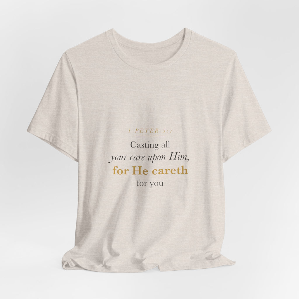 Christian Anxiety Shirt for Women — Casting All Your Care Upon Him, 1 Peter 5:7 Bible Verse Tee