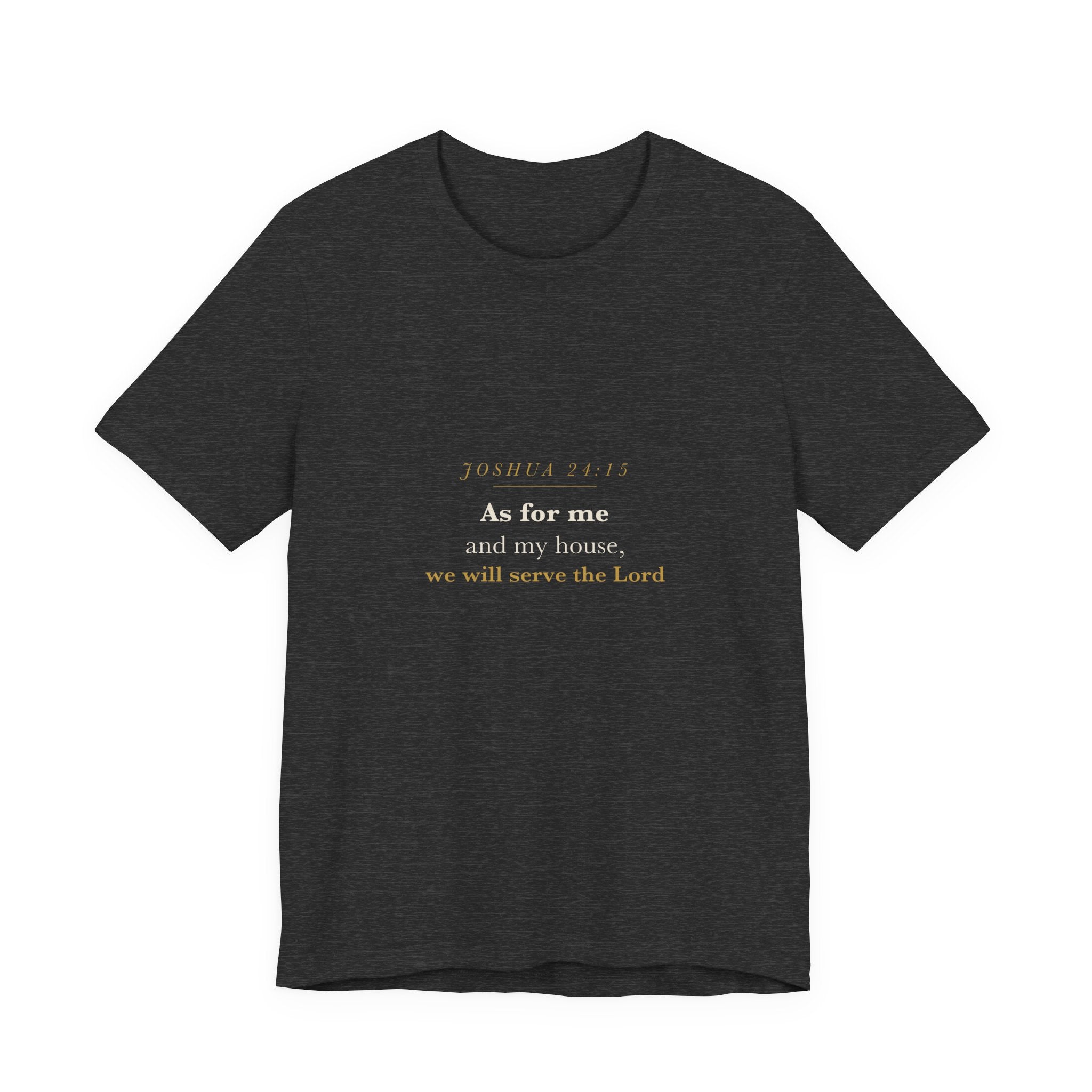 Joshua 24:15 Scripture Tee — As For Me & My House