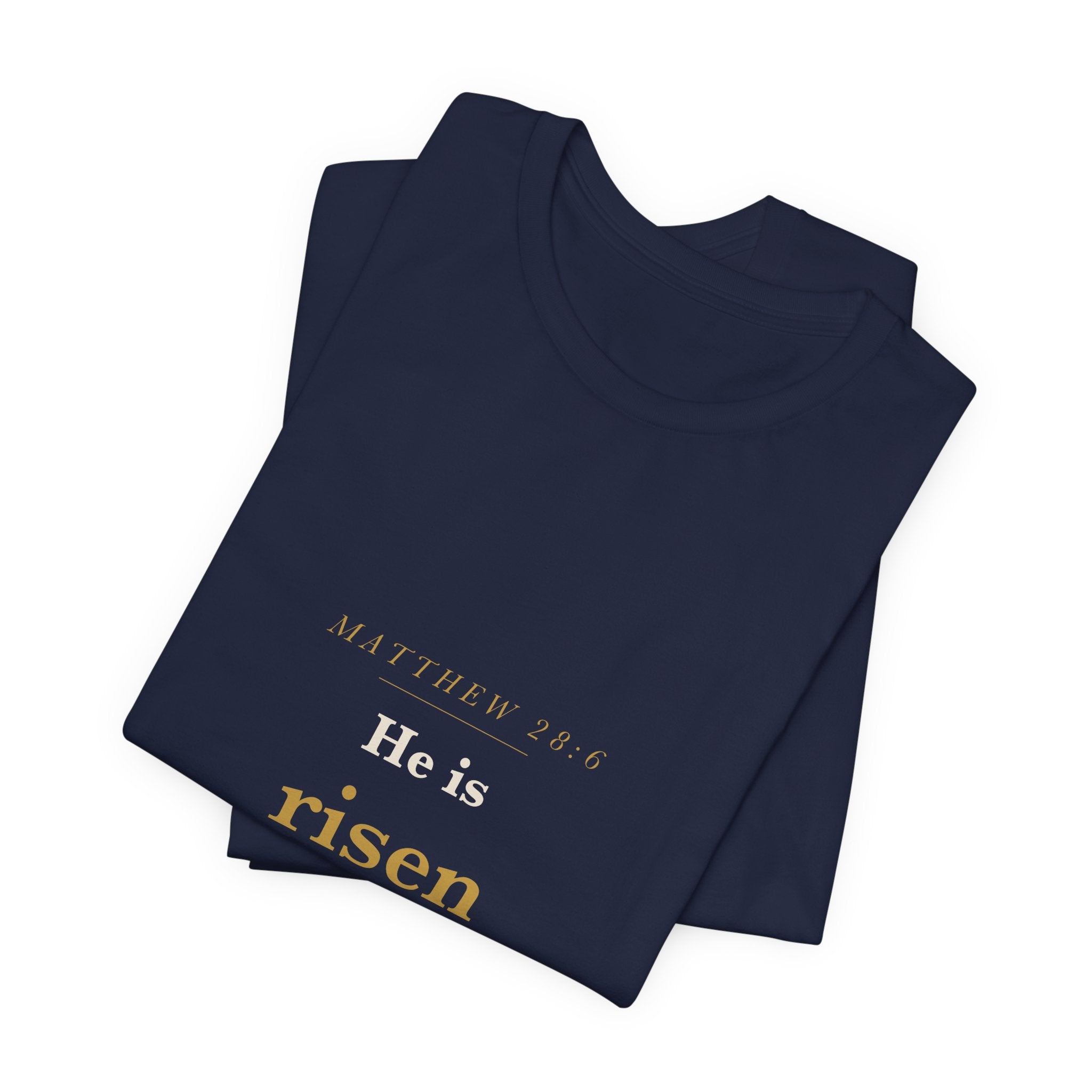 Matthew 28:6 Scripture Tee — He Is Risen