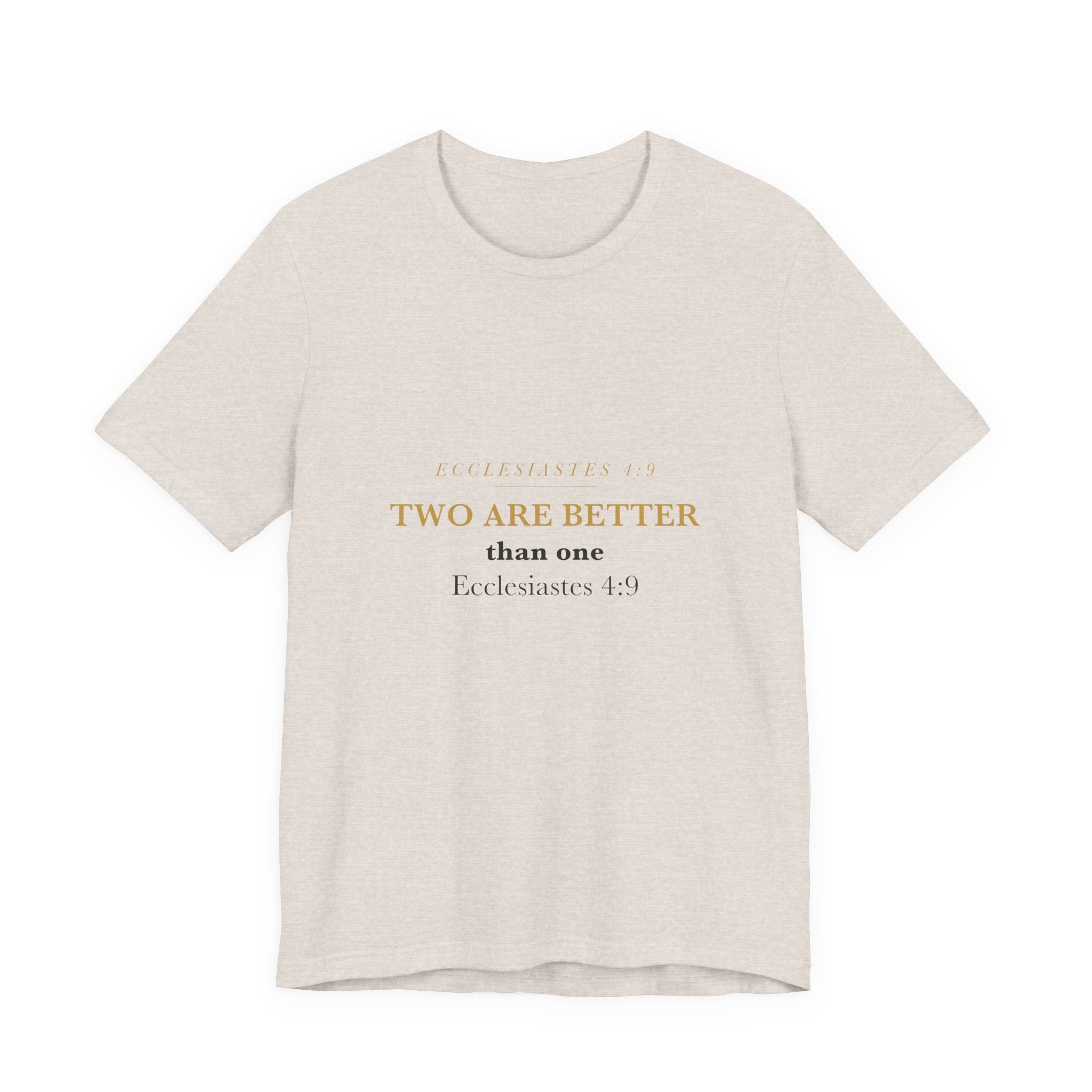 Two Are Better Than One Ecclesiastes 4:9 Womens Bible Study Group Matching Shirt