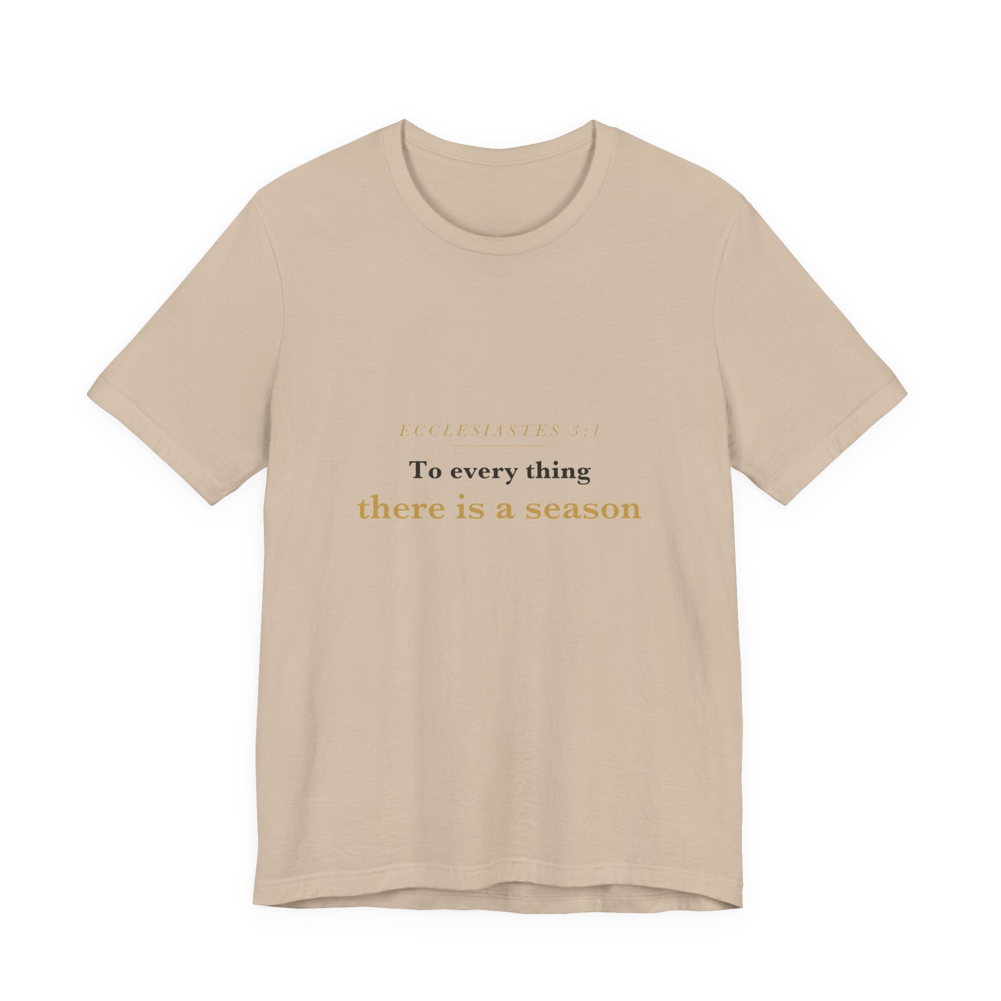 To Every Thing a Season — Ecclesiastes 3:1 Scripture Tee · Light
