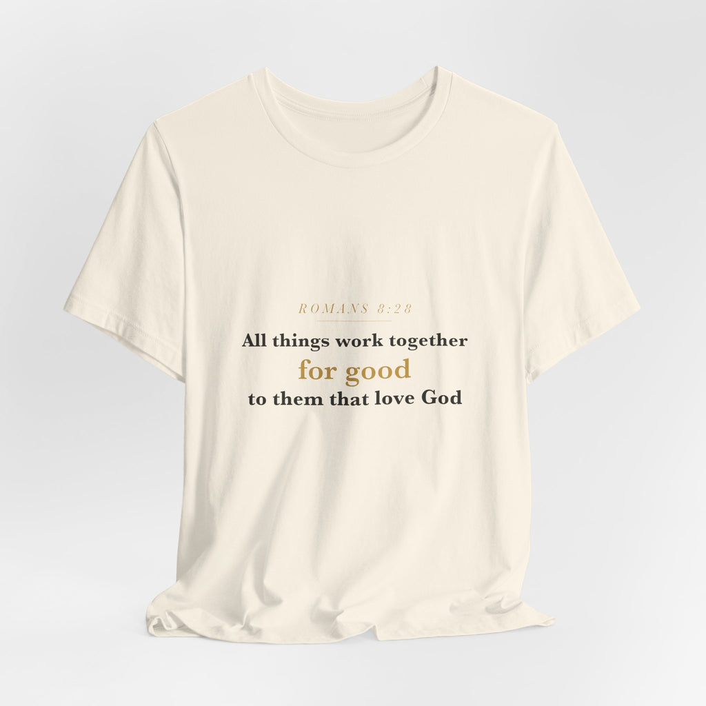 All Things Work Together — Romans 8:28 Scripture Tee · Light