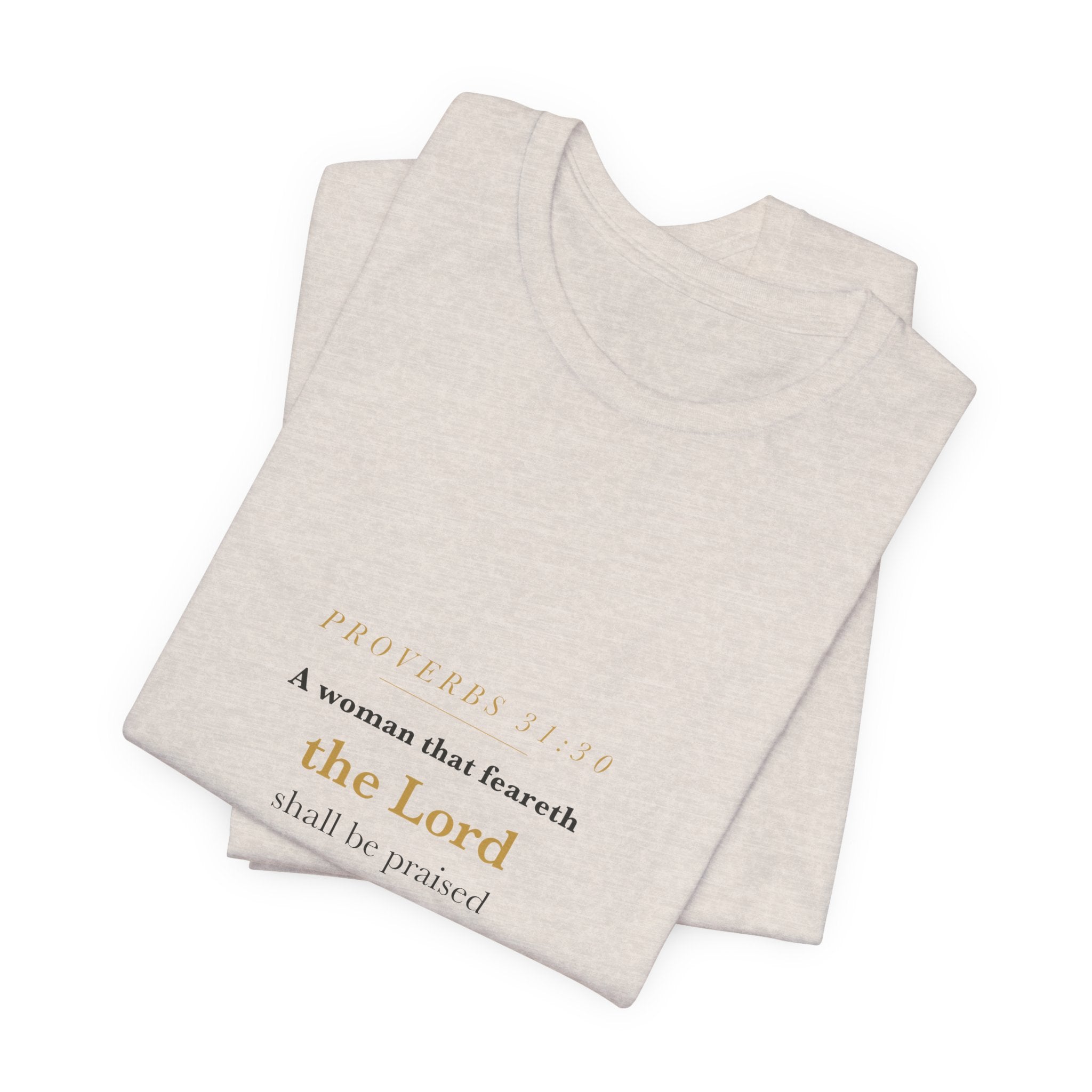 She Shall Be Praised — Proverbs 31:30 Script Women's Tee