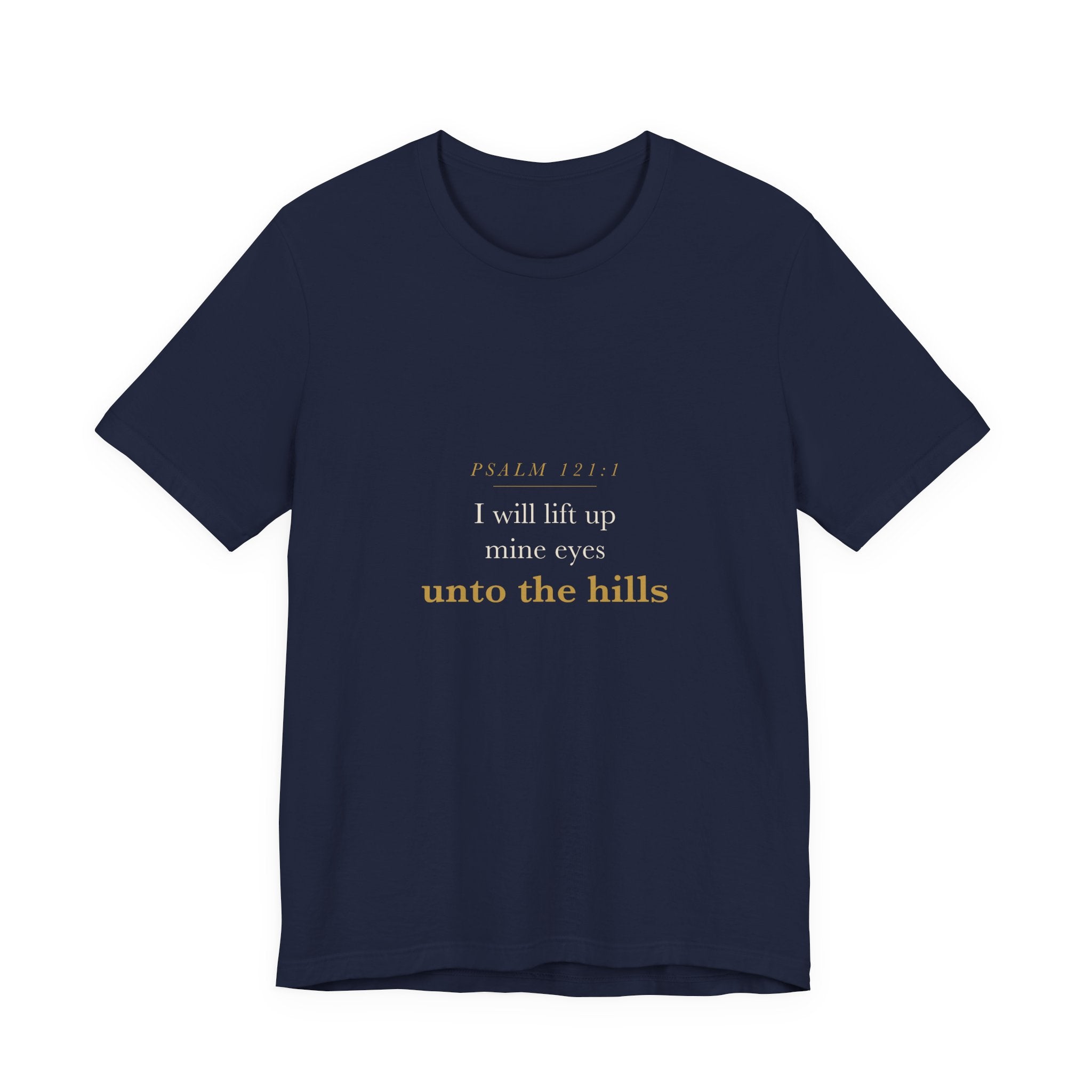 Psalm 121 Hiking Shirt Christian — I Will Lift Up Mine Eyes Unto the Hills, Outdoor Adventure Faith Tee