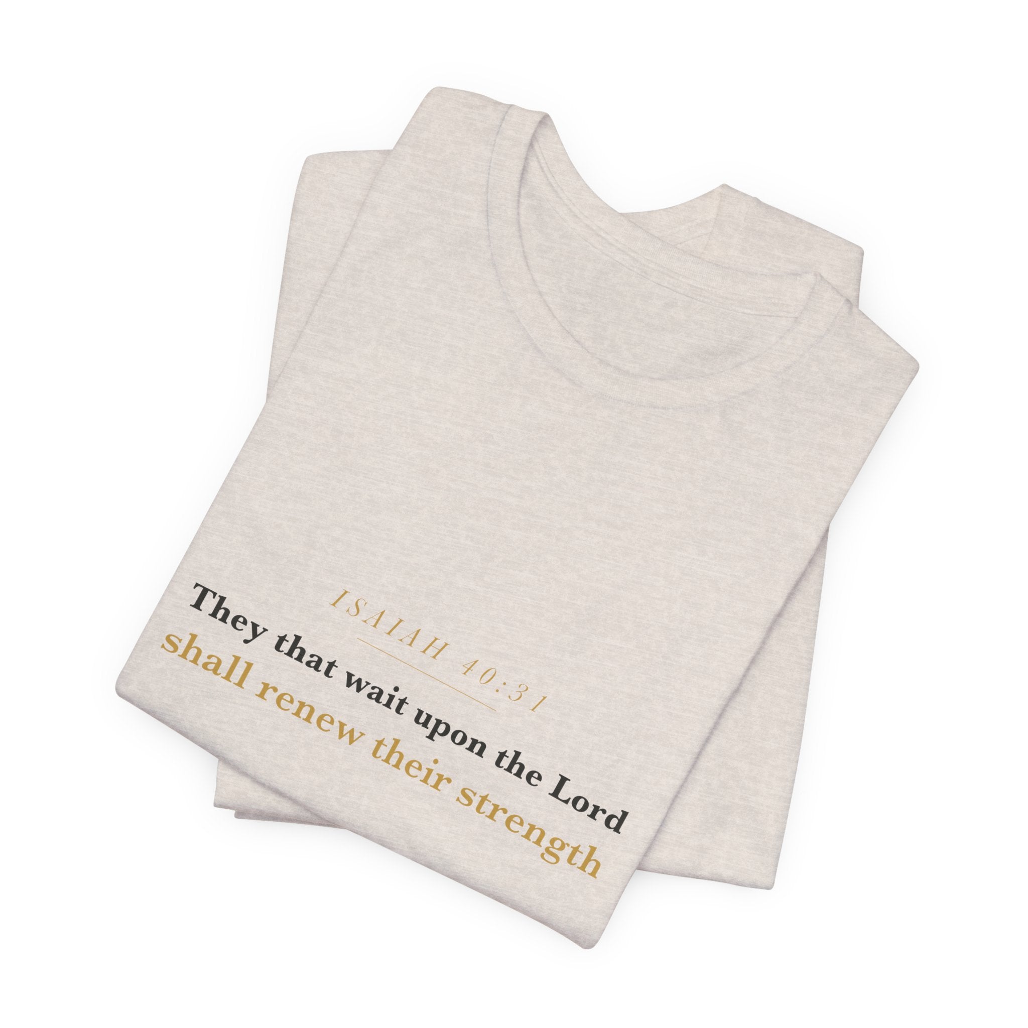 They That Wait Upon the Lord — Isaiah 40:31 Scripture Tee · Light