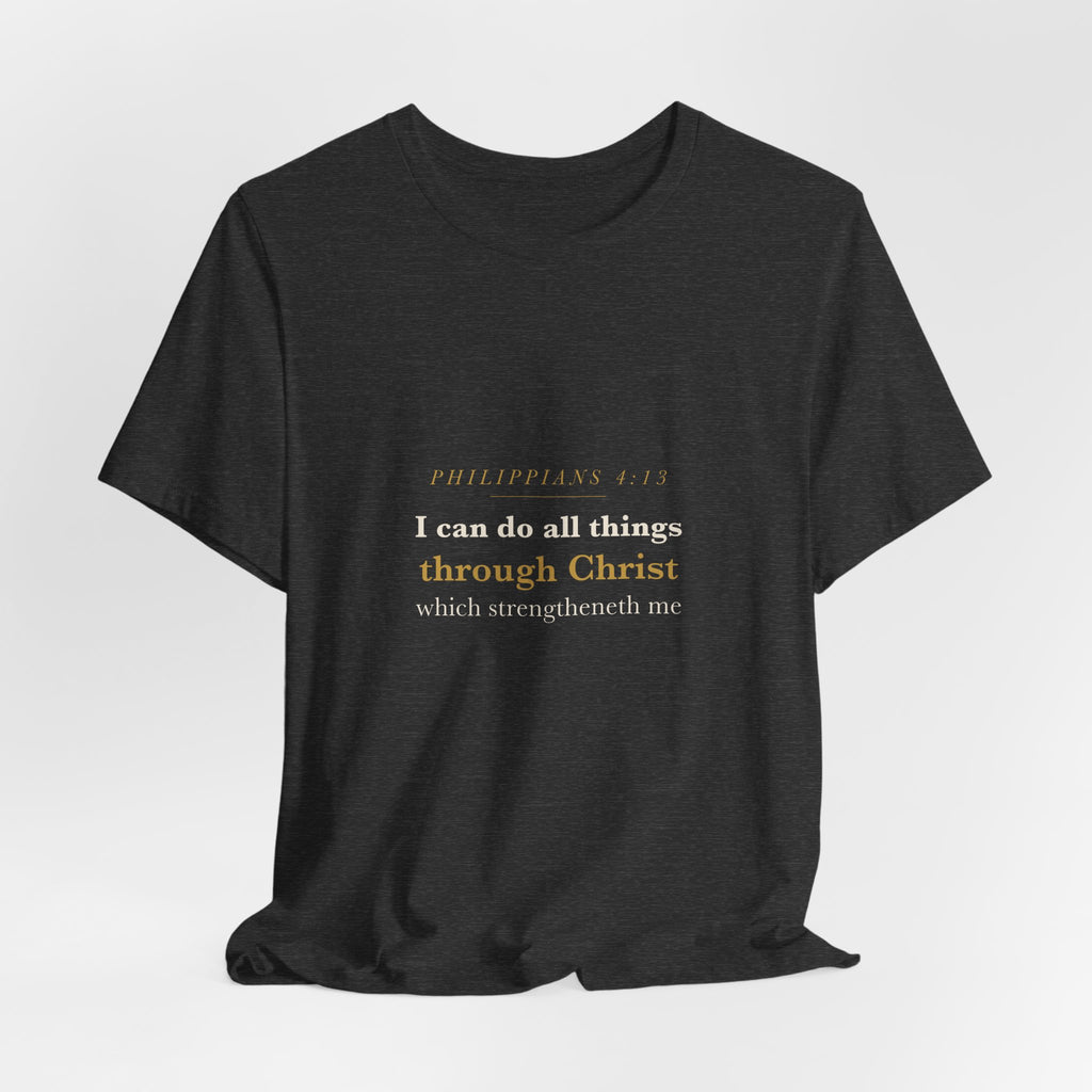 Philippians 4:13 Scripture T-Shirt — Strength Through Christ