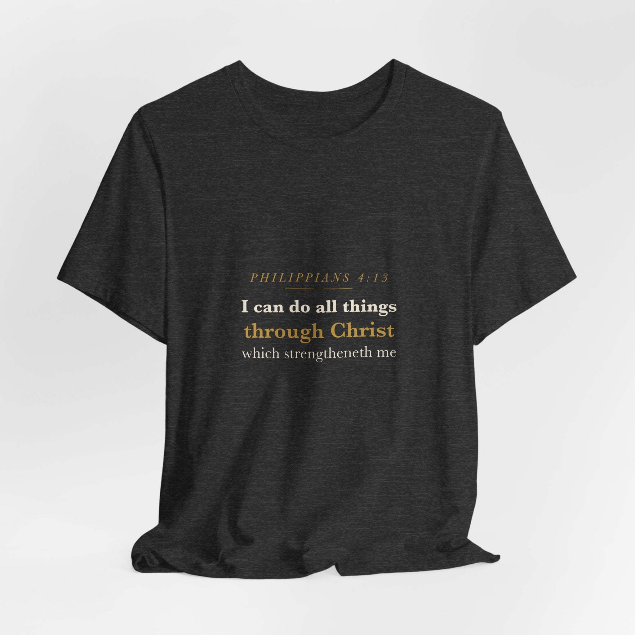 Philippians 4:13 Scripture T-Shirt — Strength Through Christ