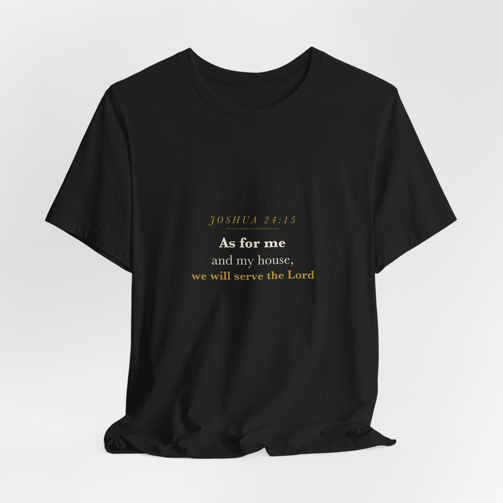 Joshua 24:15 Scripture Tee — As For Me & My House