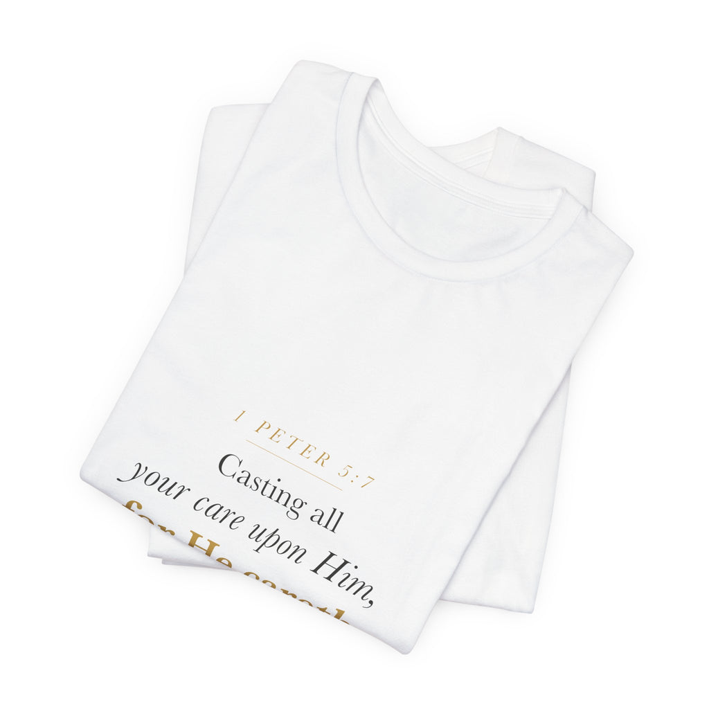 Christian Anxiety Shirt for Women — Casting All Your Care Upon Him, 1 Peter 5:7 Bible Verse Tee