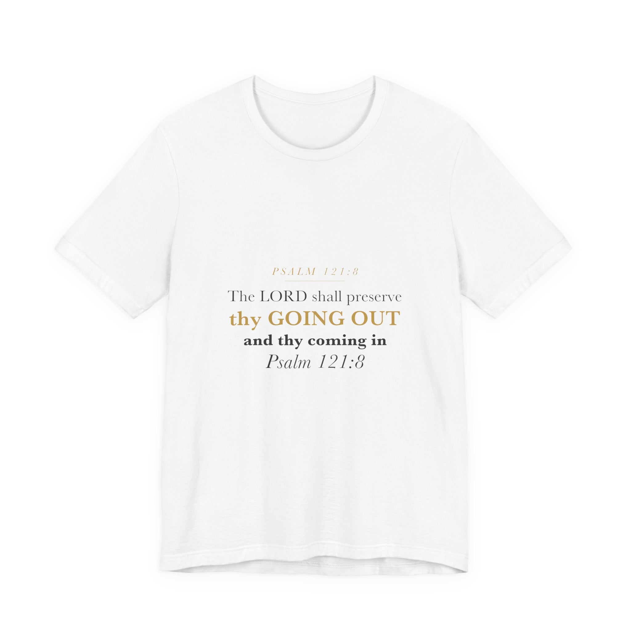 Thy Going Out and Thy Coming In Psalm 121:8 Off to College Gift Tee | Elegant Christian Shirt for Graduate Leaving Home