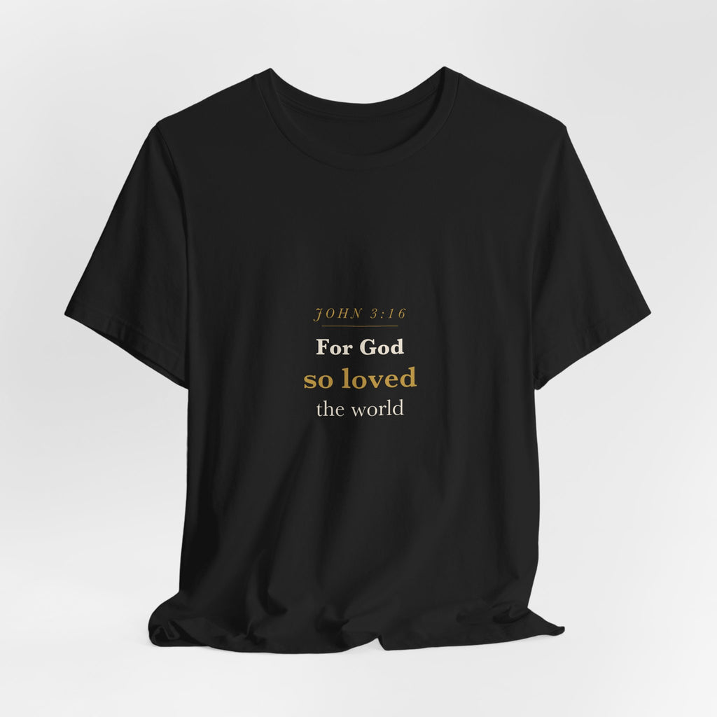 For God So Loved — John 3:16 Cross Typography Tee